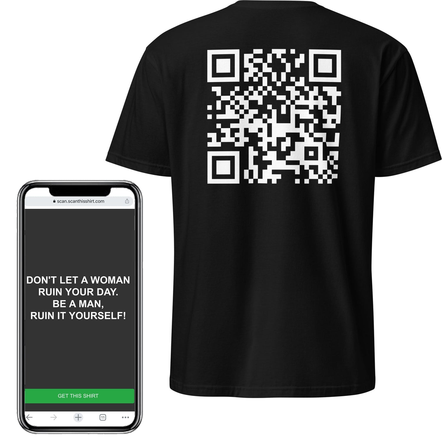 Don't Let A Woman Ruin Your Day QR Shirts