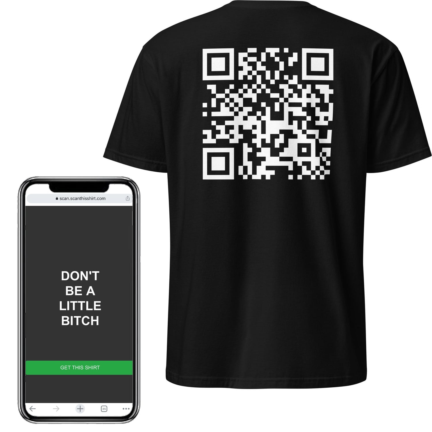 Don't Be A Little Bitch QR Shirts