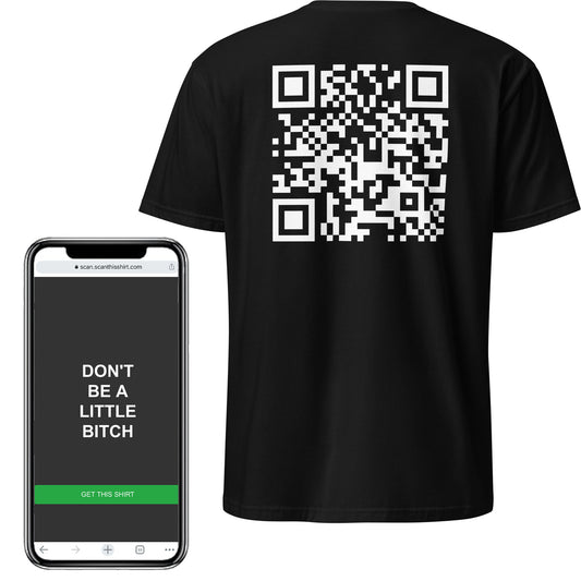 Don't Be A Little Bitch QR Tee Shirt